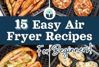 15 Simple Air Fryer Recipes for Beginners That Actually Work
