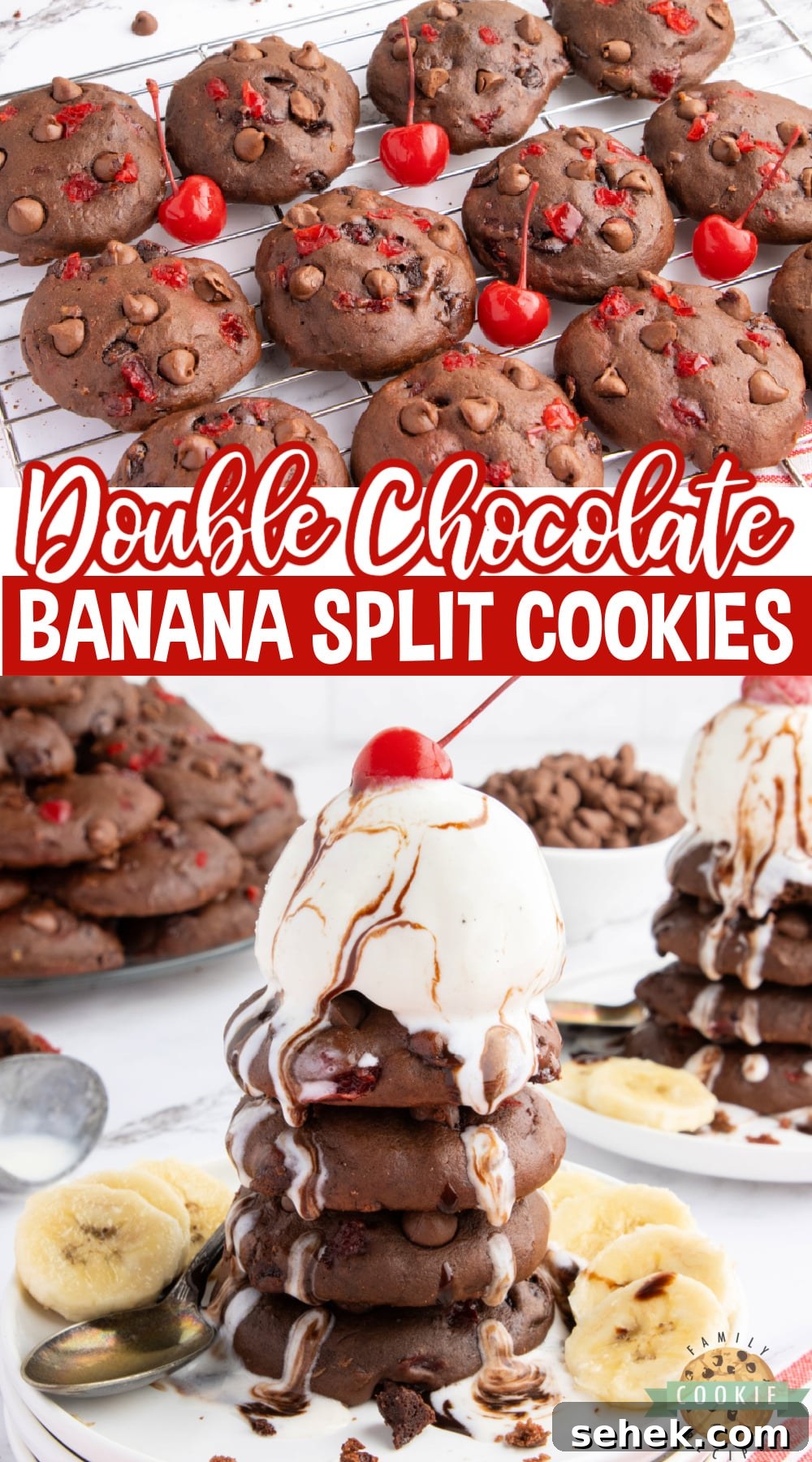 Double Chocolate Banana Split Cookies Recipe for Chocolate Lovers 16 Double Chocolate Banana Split Cookies are made completely from scratch with bananas, chocolate chips, and maraschino cherries. These chewy chocolate cookies taste just like a banana split - especially if you add a scoop of vanilla ice cream!
