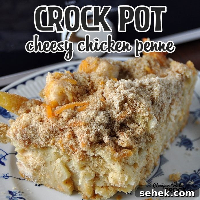 Creamy Slow Cooker Chicken Penne with Cheese 2 This Crock Pot Cheesy Chicken Penne is always a crowd pleaser!